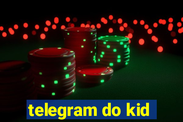 telegram do kid